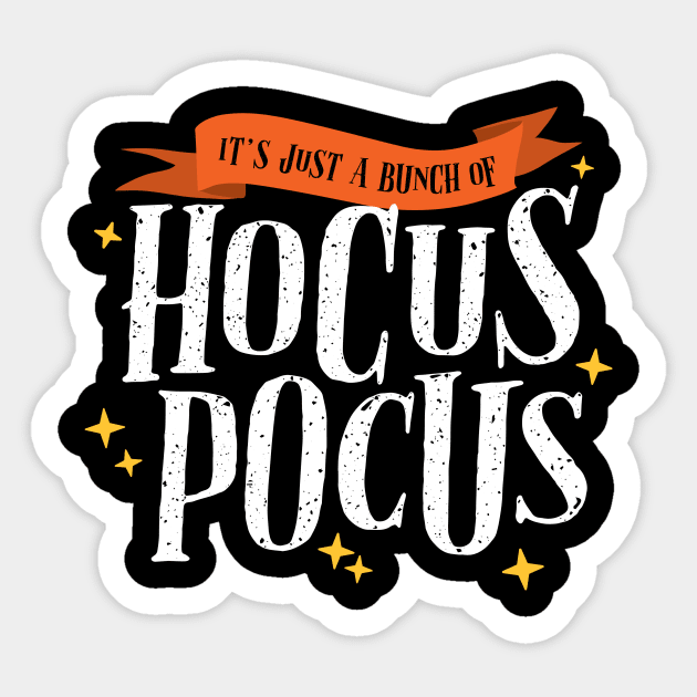 It's Just A Bunch of Hocus Pocus Sticker by Cat Bone Design